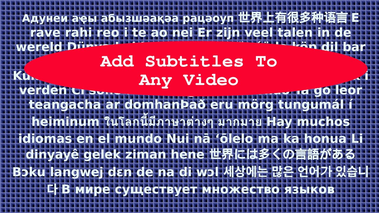 How To Add Subtitles To Any Video 