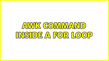 Awk command inside a for loop (4 Solutions!!)