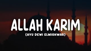 Allah Karim - Ayu Dewi El Mighwar (Lirik Arab, Latin \u0026 Terjemahan)