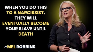 When You Do This To A Narcissist, They Will Eventually Become Your Slave Until Death || MEL ROBBINS