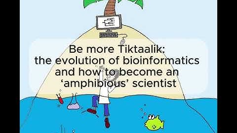 Be more Tiktaalik: the evolution of bioinformatics and how to become an ‘amphibious’ scientist