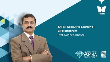 TAPMI Executive Learning – BIFM program - Prof.  Sudeep Kumar