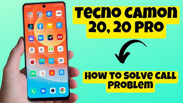 Tecno Camon 20, 20 Pro How to Solve Call Problem