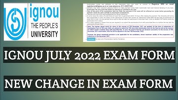 IGNOU JULY 2022 EXAM FORM NEW CHANGE IN EXAM FORM UPDATE