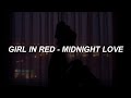 girl in red - midnight love (lyrics)