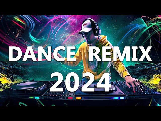 DANCE PARTY SONGS 2024 - Mashups & Remixes Of Popular Songs  - DJ Remix Club Music Dance Mix 2024 class=