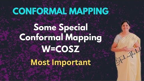 Conformal Mapping W=COSZ -COMPLEX ANALYSIS.Some special functions. CONFORMAL TRANFORMATIONS