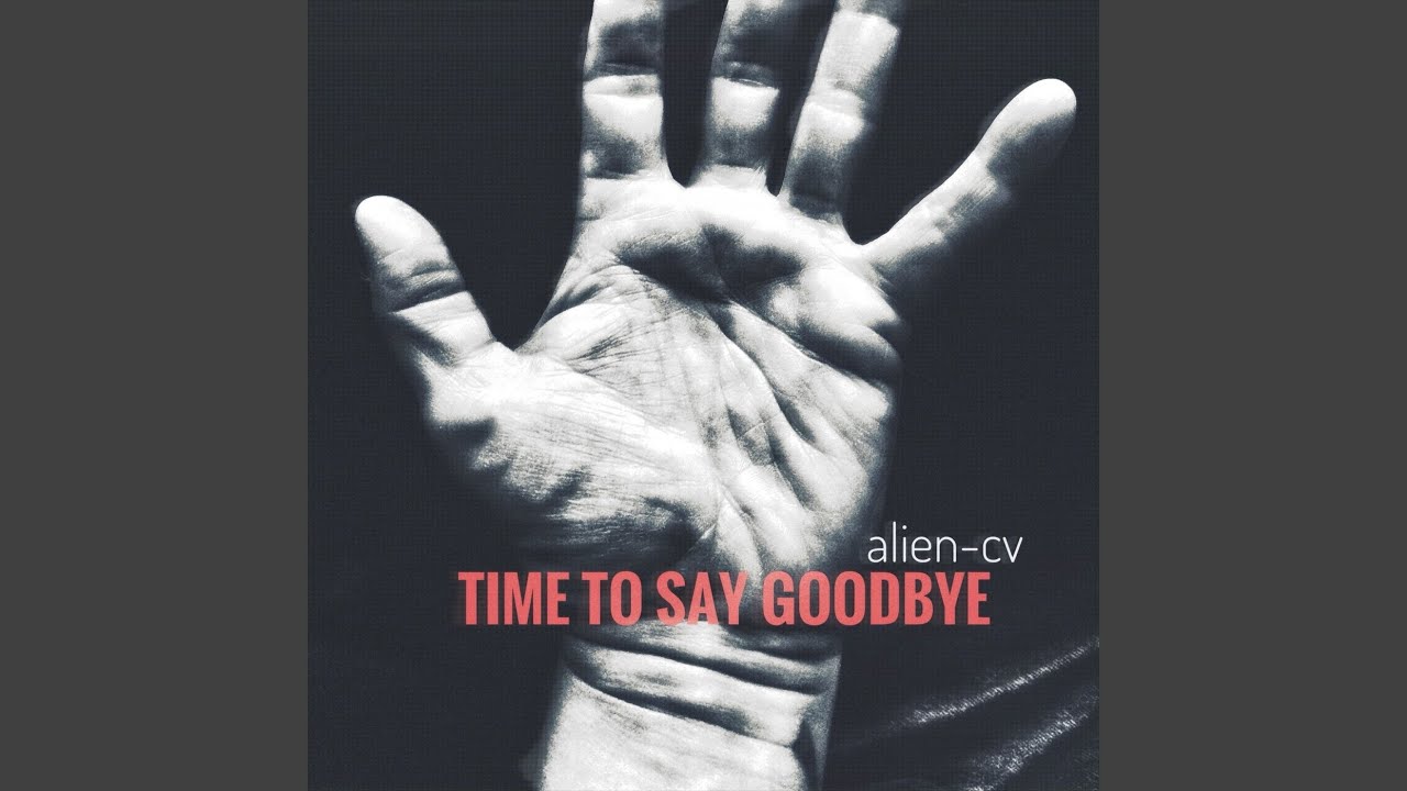 time to say goodbye time to say goodbye