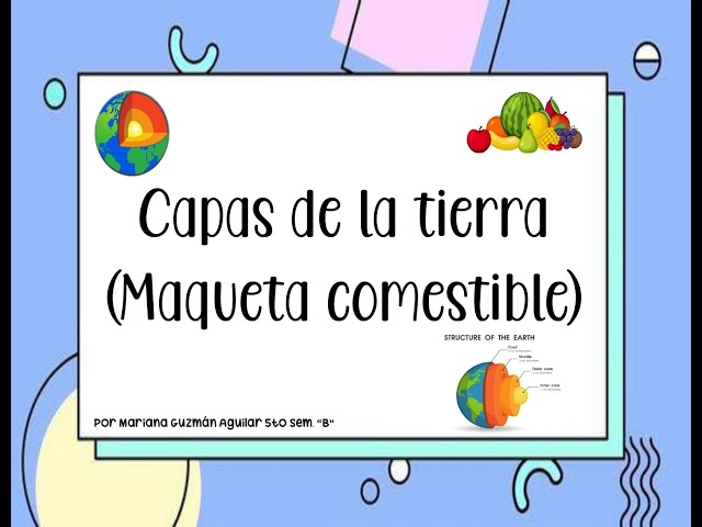 Maqueta Comestible -capas de la tierra 