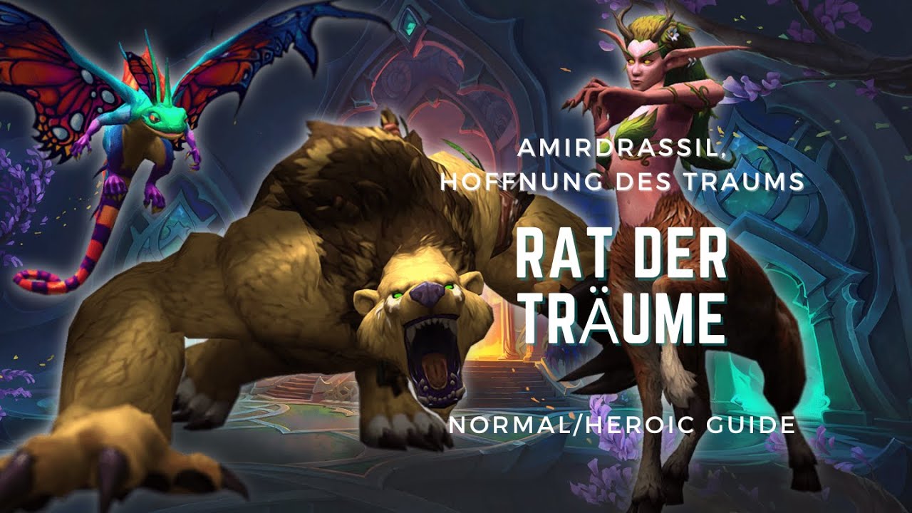 Rat der Träume GUIDE NHC/HC Amirdrassil, Hoffnung des Traums WoW Dragonflight YouTube