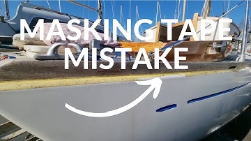 Sailing Silverwind - Part 7 - I made a big mistake | Masking tape