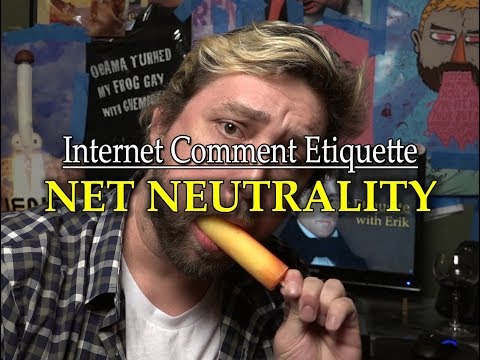 Internet Comment Etiquette: "Net Neutrality"