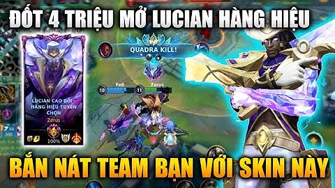 [LMHT Tốc Chiến] Lucian Cao Bồi Hàng Hiệu 4 Triệu Liệu Có Đáng?