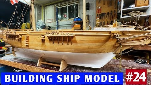 How to Building Model Ship from Scratch,  Part 24 - SMS Saida 1/65