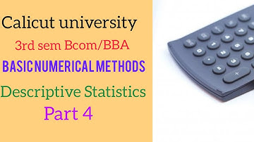 calicut university 3rd sem Bcom/BBA BNM chapter 5 Descriptive Statistics part 4