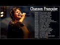 Très Belles Chanson Française ♫ Les Plus Grands Succès De La Chansons Françaises