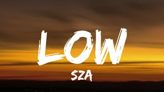 SZA - Low (TikTok, sped up) (Lyrics) \
