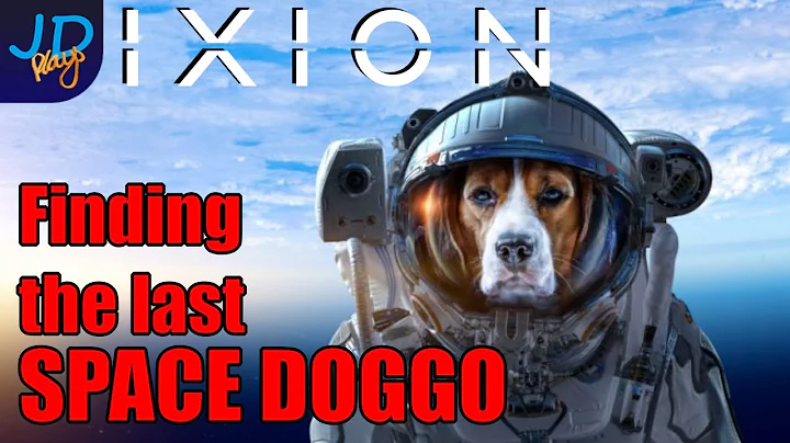 Finding the Last Space Doggo  IXION Ep13  - New Player Guide, Tutorial, Walkthrough