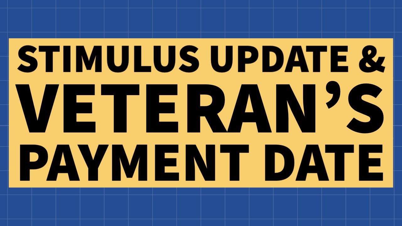 Stimulus Update and Veteran's Payment Date YouTube