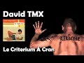Le Criterium À Cran - David TMX (HQ)