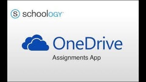 Microsoft OneDrive Assignments in Schoology