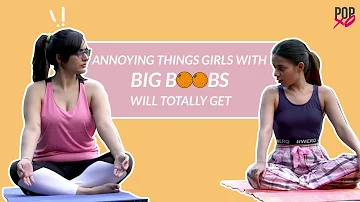 Annoying Things Girls With Big Boobs Will Totally Get - POPxo