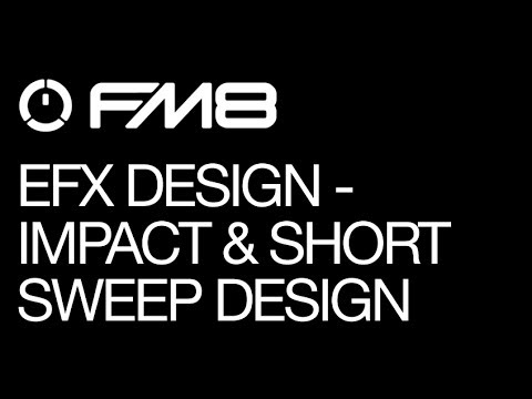 FM8 - FX Sounds - pt 2 - Impact & Short Sweep - How To Tutorial