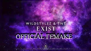 Wildstylez & Tnt Exist Official Remake