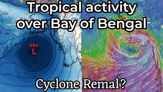 Tropical activity over Bay of Bengal | Cyclone Remal