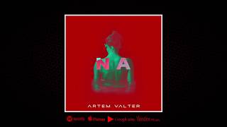 Artem Valter - Na (Audio)