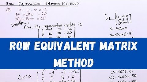 Row Equivalent Matrix || Row equivalent matrix solved problem