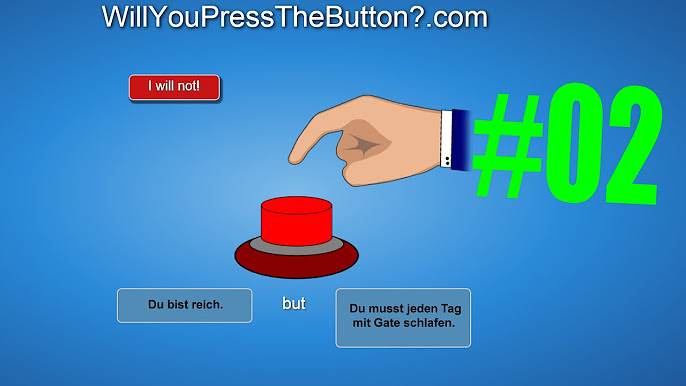 Will you press the button? (deutsch/german) 