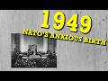 1949 - NATO's Anxious Birth (Jamie Shea's History Class)