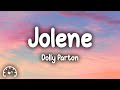 Dolly Parton - Jolene (Lyrics)