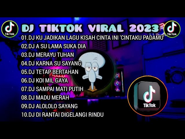 DJ TIKTOK VIRAL TERBARU 2023 - DJ KISAH CINTAKU INI | DJ A SU LAMA SUKA DIA | REMIX FULL ALBUM 🎵 class=