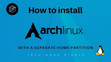 How to install Arch Linux with a separate Home partition