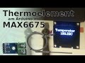 BitBastelei #236 - Arduino-Temperaturmessung mit Thermoelement & MAX6675