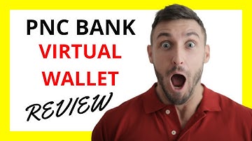 🔥 PNC Virtual Wallet Review: Pros and Cons of Digital Banking