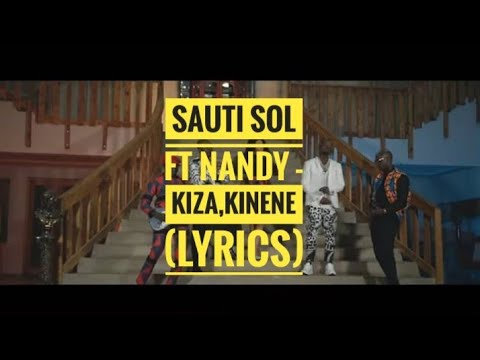sauti-sol-ft-nandy---kiza-kinene-(lyrics)