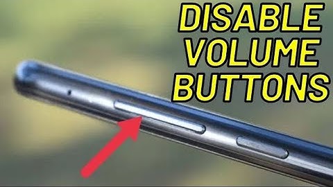 How to Disable Volume Buttons on Android in 2023?
