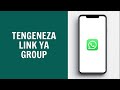 Jinsi Ya Kutengeneza Link Ya Group Lako La WhatsApp 2024