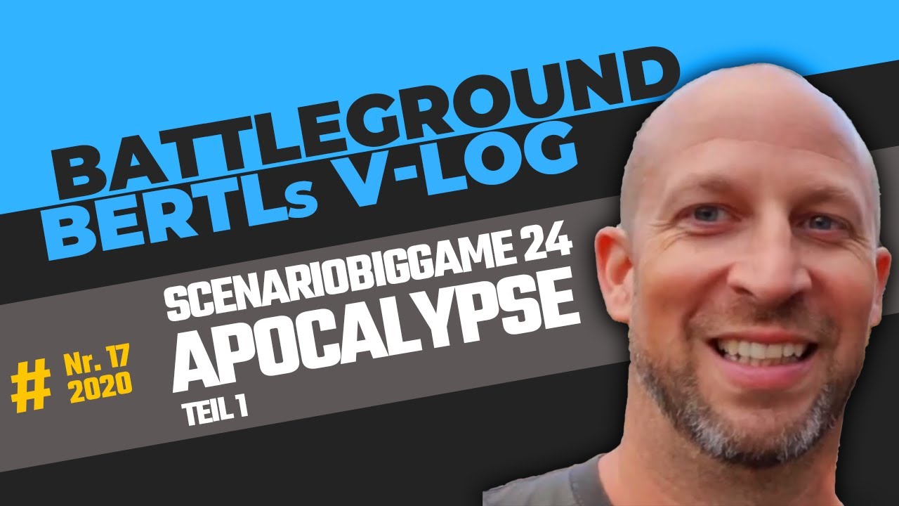 Scenariobiggame 24 Apocalypse / Bertls Vlog /  Teil 1