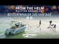 All-New Boston Whaler Boat Model Unveiling | From the Helm | Boating Broadcast