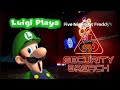 Luigi Plays: SECURITY BREACHHHHHHHHH