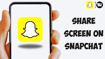 What Does Screen Sharing Mean On Snapchat? How to Share Screen on Snapchat