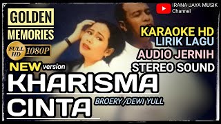 Karaoke KHARISMA CINTA, BROERY DEWI YULL, KARAOKE LIRIK HD, TANPA VOCAL, BY IRANA JAYA MUSIK