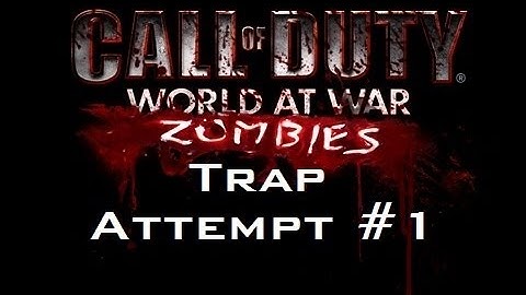Call Of Duty: |Zombies Custom Map| Trap |Attempt #1