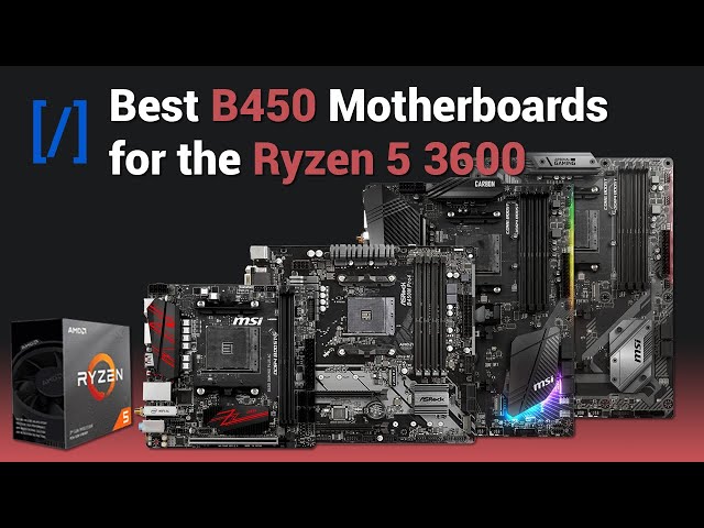 and Højttaler Kong Lear The Best B450 Motherboards for the Ryzen 5 3600 - YouTube