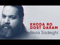 Reza Sadeghi Khoda Ro Doost Daram رضا صادقی خدا رو دوست دارم Reza Sadeghi Khoda Ro Doost Daram رضا صادقی خدا رو دوست دارم