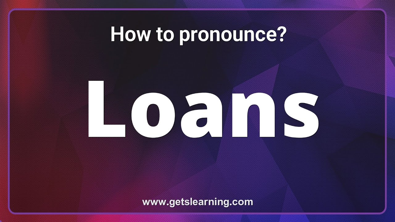 How to pronounce Loans in English Correctly Common words YouTube